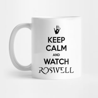 Keep Calm and Watch Roswell Mug